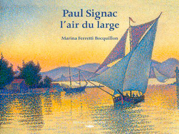 Paul Signac, L'Air Du Large - Marina Ferretti - DES FALAISES