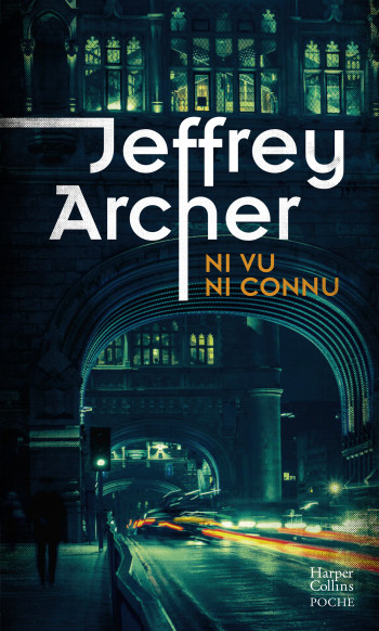 Ni vu ni connu - Jeffrey Archer - HARPERCOLLINS