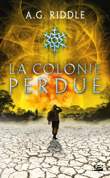 Winter World, T3 : La Colonie perdue - A.G. Riddle - BRAGELONNE Winter World, T3 : La Colonie perdue - A.G. Riddle - BRAGELONNE
