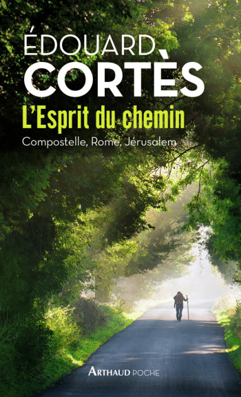 L'Esprit du chemin - Edouard Cortés - ARTHAUD