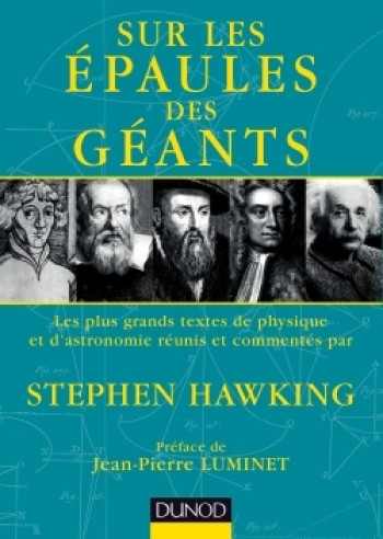 Sur les épaules des géants - Les plus grands textes de physique et d'astronomie - Stephen Hawking - DUNOD