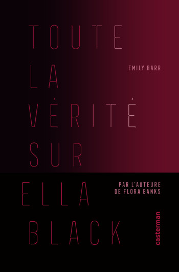 Toute la vérité sur Ella Black - Emily Barr - CASTERMAN