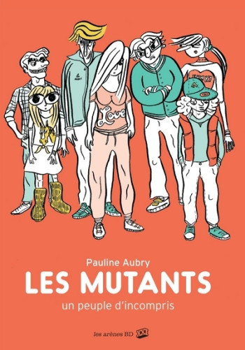 Les Mutants - Pauline Aubry - ARENES