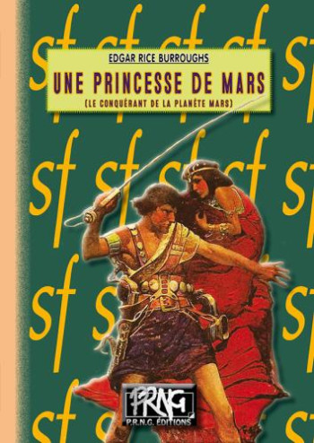 Une Princesse de Mars (Le Conquérant de la planète Mars) - Edgar Rice Burroughs - PRNG