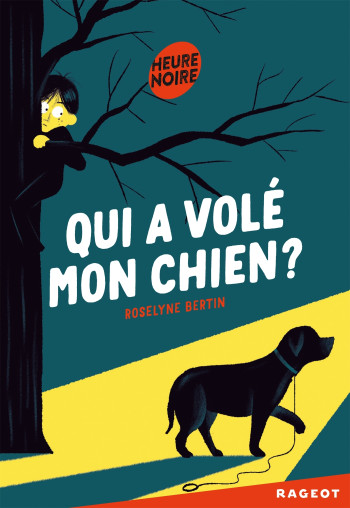 Qui a volé mon chien ? - Roselyne Bertin - RAGEOT