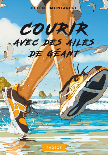 Courir avec des ailes de géant - Hélène Montardre - RAGEOT