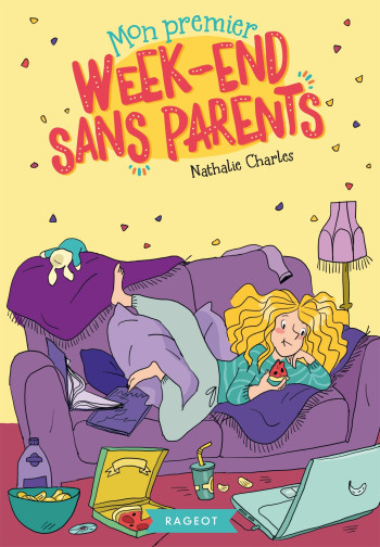 Mon premier weekend sans parents - Nathalie Charles - RAGEOT