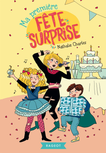 Ma première fête surprise - Nathalie Charles - RAGEOT