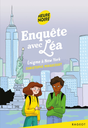 Enquête avec Léa - Énigme à New York - Christophe Miraucourt - RAGEOT