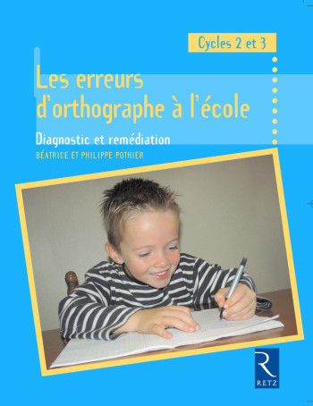 Les erreurs d'orthographe à l'école - Béatrice Pothier - RETZ