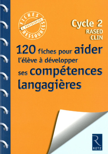 120 fiches pour aider l'élève à développer ses compétences langagières - Eric Truskolaski - RETZ