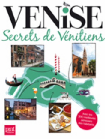 Venise secrets de venitiens - Marie-Caroline Saussier - PRAT PRISMA