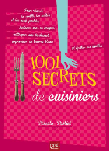 1001 secrets de cuisiniers ned - Pascale Paolini - PRAT PRISMA