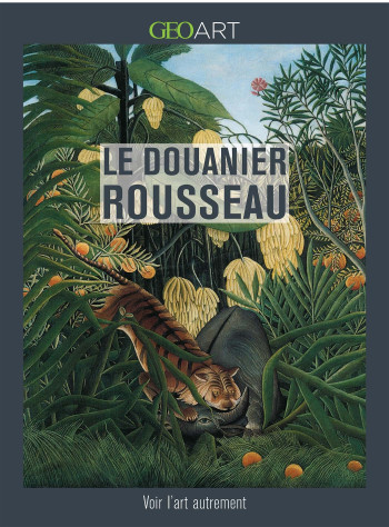 Le douanier Rousseau - Nathalia Brodskaia - MUSEE IDEAL