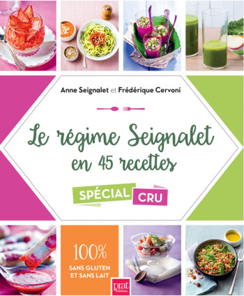 Le regime seignalet en 45 recettes special cru - Frederique Cervoni - PRAT PRISMA