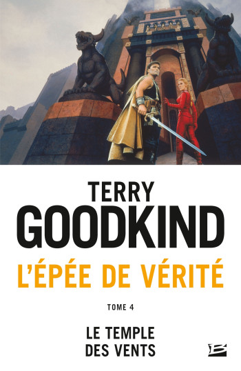 L'Épée de vérité, T4 : Le Temple des Vents - Terry Goodkind - BRAGELONNE