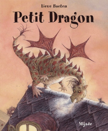 PETIT DRAGON - Lieve Baeten - MIJADE PETIT DRAGON - Lieve Baeten - MIJADE