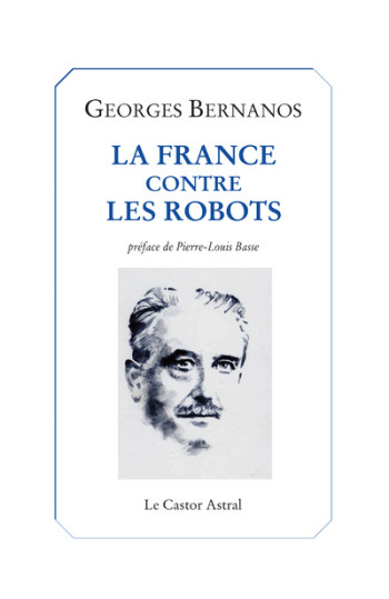 La France contre les robots - Georges Bernanos - CASTOR ASTRAL