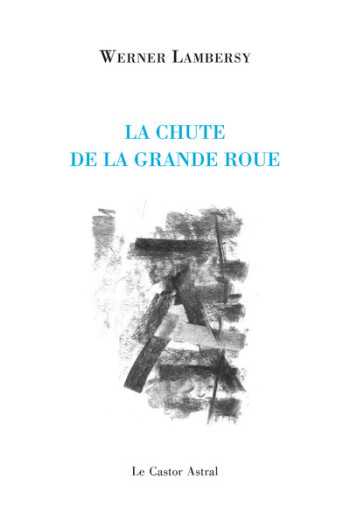 La chute de la grande roue - Werner LAMBERSY - CASTOR ASTRAL