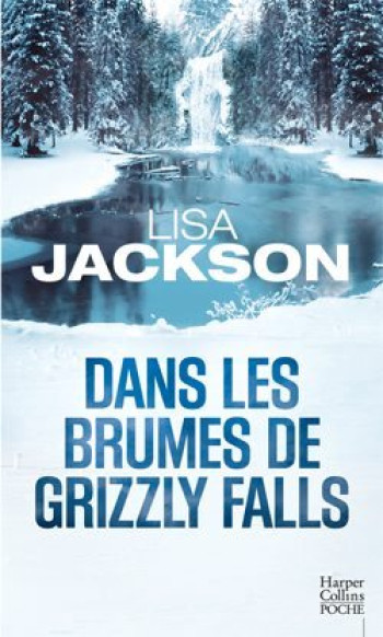 Dans les brumes de Grizzly Falls - Lisa Jackson - HARPERCOLLINS