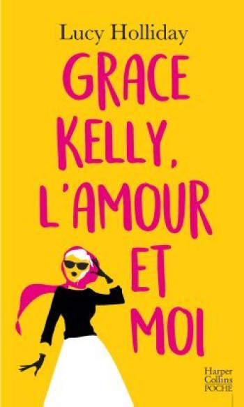 Grace Kelly, l'amour et moi - Lucy Holliday - HARPERCOLLINS