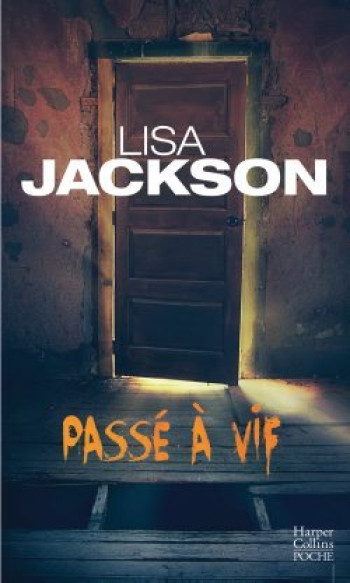 Passé à vif - Lisa Jackson - HARPERCOLLINS