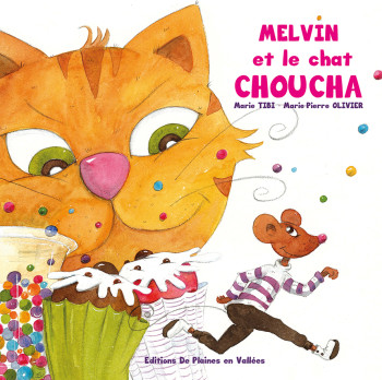 MELVIN ET LE CHAT CHOUCHA - TIBI MARIE - PLAINES VALLEES