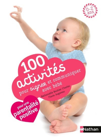 100 activités pour signer et communiquer avec bébé - Nathanaëlle Bouhier-Charles - NATHAN