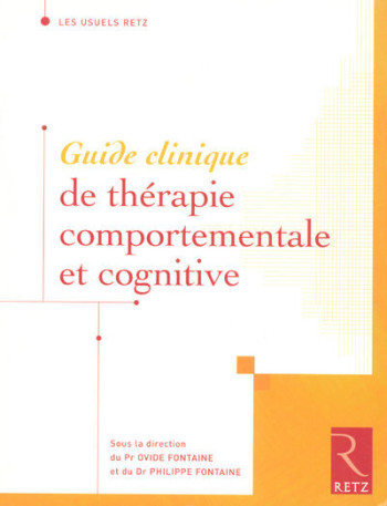 Guide clinique de thérapie comportementale et cognitive -  Collectif - RETZ