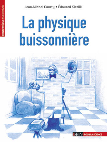 La physique buissonnière - Edouard Kierlik - POUR LA SCIENCE