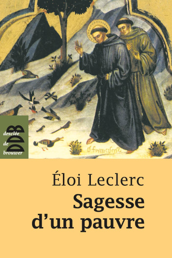 Sagesse d'un pauvre - Eloi Leclerc - DDB