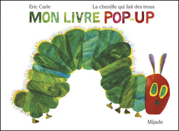 Chenille qui fait des trous Pop-up des 50 ans -  CARLE ERIC - MIJADE