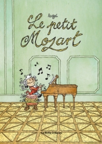 Le Petit Mozart - William Augel - BOITE A BULLES