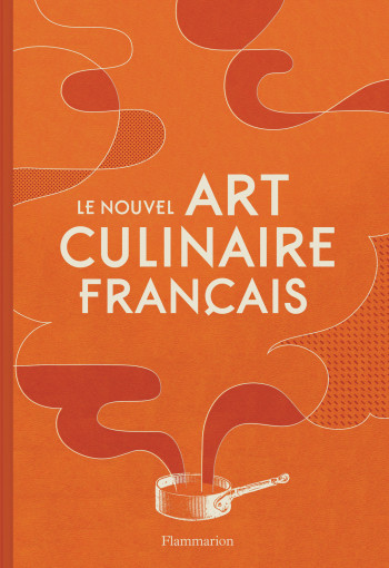 Le Nouvel Art culinaire français -  Collectif - FLAMMARION