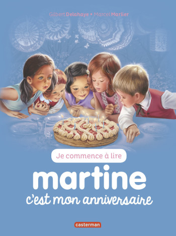 Martine - C'est mon anniversaire - Gilbert Delahaye - CASTERMAN