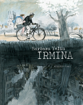 Irmina - Barbara Yelin - ACTES SUD