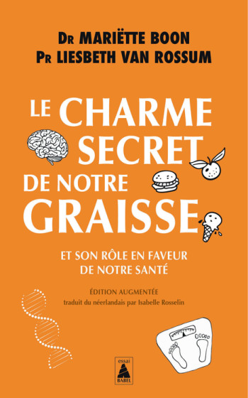 Le Charme secret de notre graisse - Liesbeth Van rossum - ACTES SUD