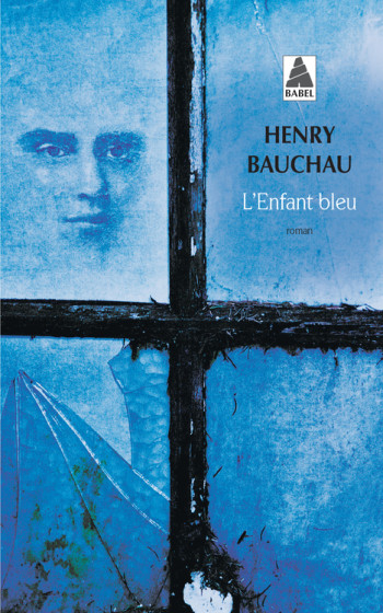 L'Enfant bleu - Henry Bauchau - ACTES SUD