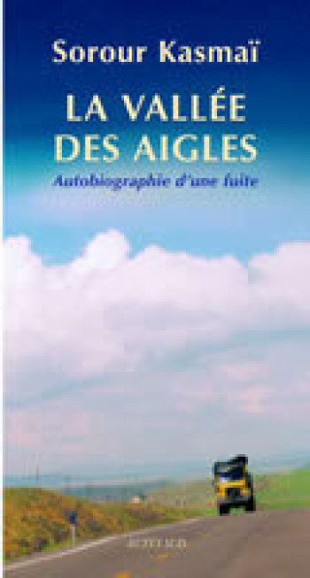 La Vallée des aigles - Sorour Kasmaï - ACTES SUD