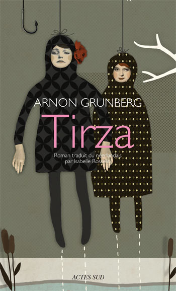 Tirza - Arnon Grunberg. - ACTES SUD