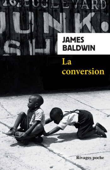 La conversion - James Baldwin - RIVAGES