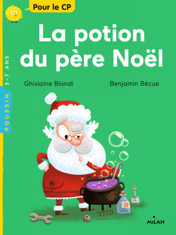 La potion du père Noël - Ghislaine Biondi - MILAN