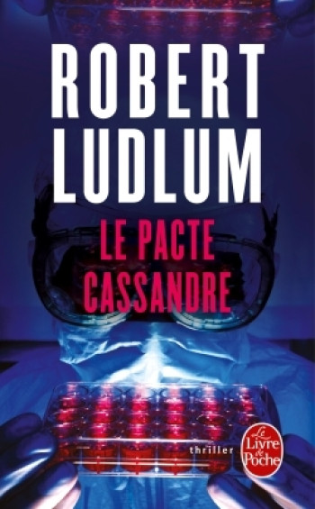 Le Pacte Cassandre - Robert Ludlum - LGF