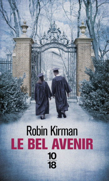 Le bel avenir - Robin Kirman - 10 X 18