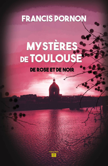 LES MYSTERES DE TOULOUSE - Francis Pornon - TDO