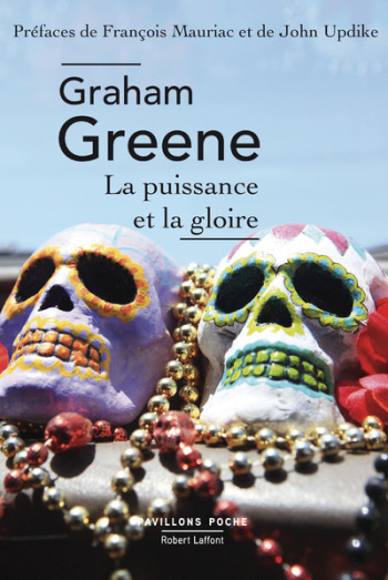 La Puissance et la Gloire - Graham Greene - ROBERT LAFFONT