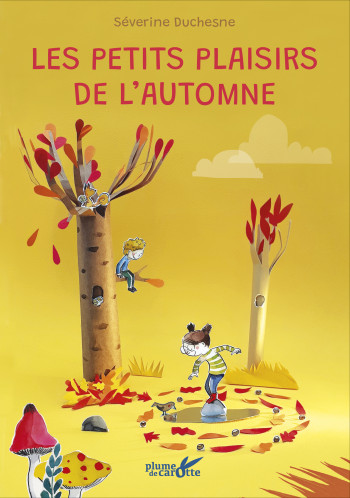 Les petits plaisirs de l'automne - Séverine Duchesne - PLUME CAROTTE