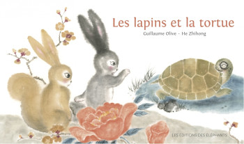 Les lapins et la tortue - Guillaume OLIVE - DES ELEPHANTS