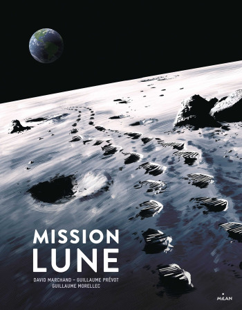 Mission Lune - Une odyssée humaine - David Marchand - MILAN