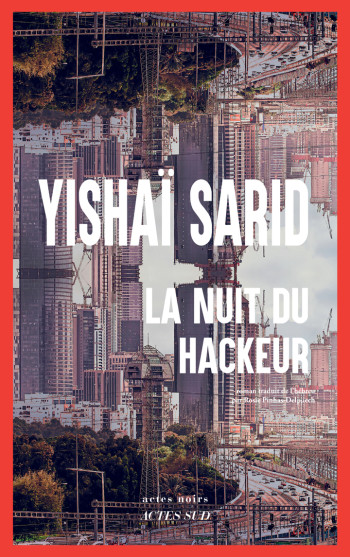 La Nuit du Hackeur - Yishaï Sarid - ACTES SUD